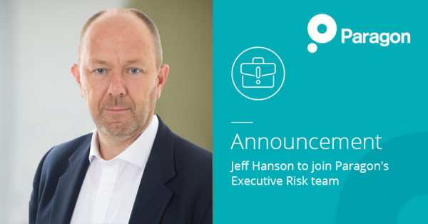 Announcement: Jeff Hanson to join Paragon’s Executive Risk team ...